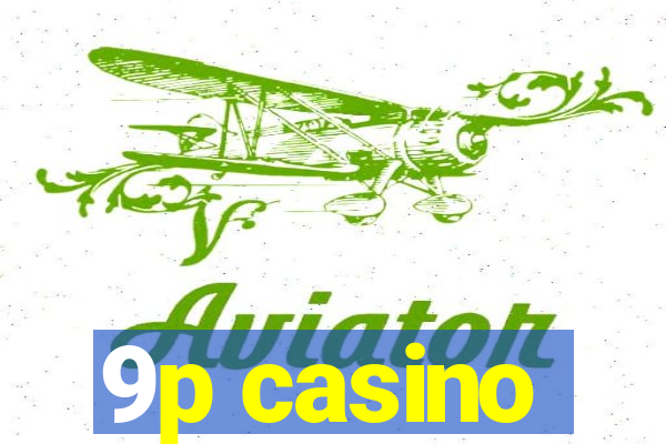 9p casino